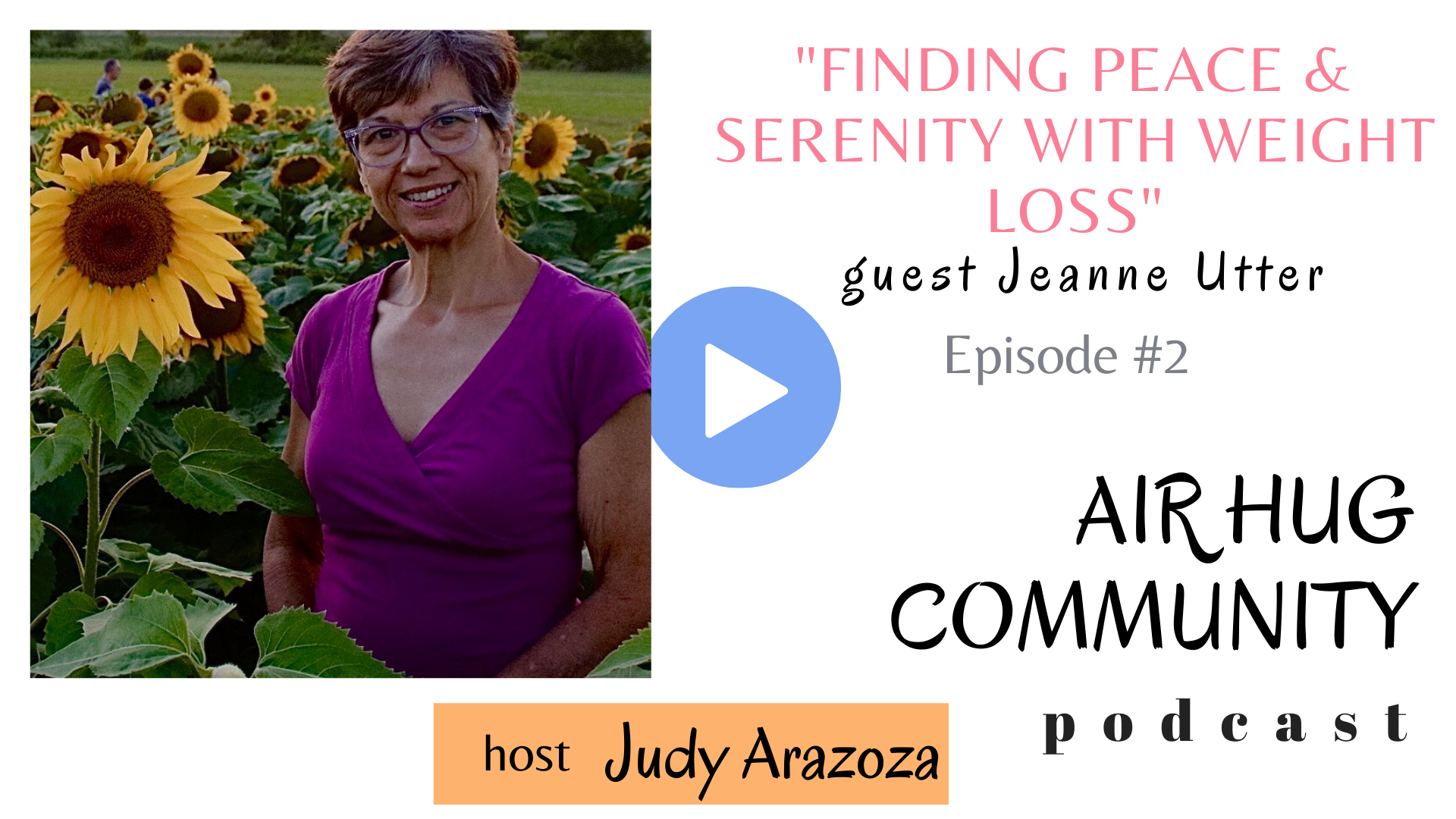 Featured image for “Episode Two: Finding Peace & Serenity With Weight Loss with Jeanna Utter”